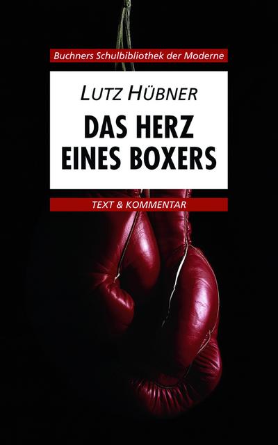 Das Herz eines Boxers. Text und Kommentar