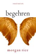 Begehren (Wunsch, Band Sechs)