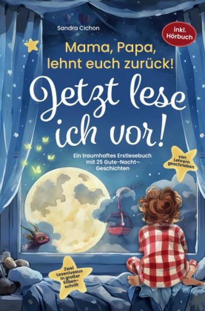 Mama, Papa, lehnt euch zurück: Jetzt lese ich vor!