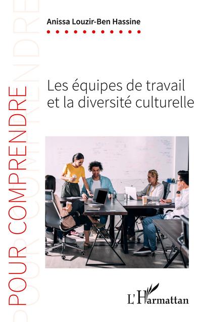 Les équipes de travail et la diversité culturelle