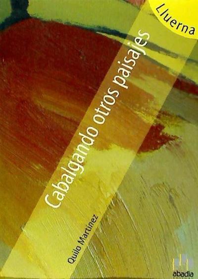 Martínez Muñoz, Q: Cabalgando otros paisajes