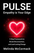 PULSE Empathy is Your Edge