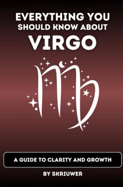 The Virgo Book: Everything You Should Know About Virgo