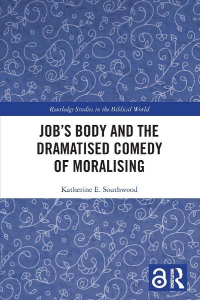 Job’s Body and the Dramatised Comedy of Moralising