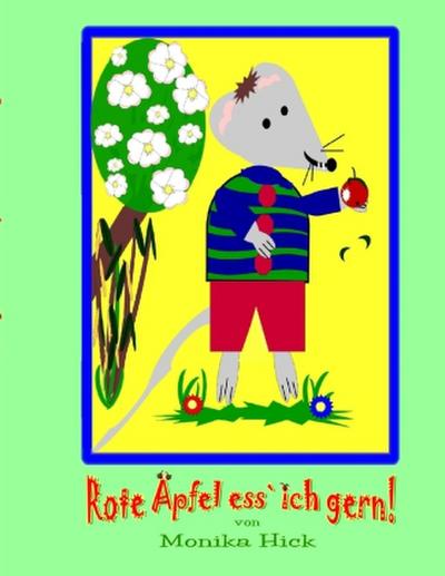 Rote Äpfel ess’ ich gern!