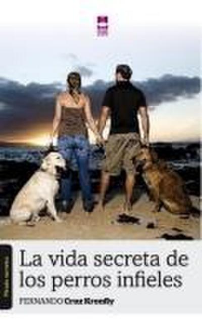 La vida secreta de los perros infieles