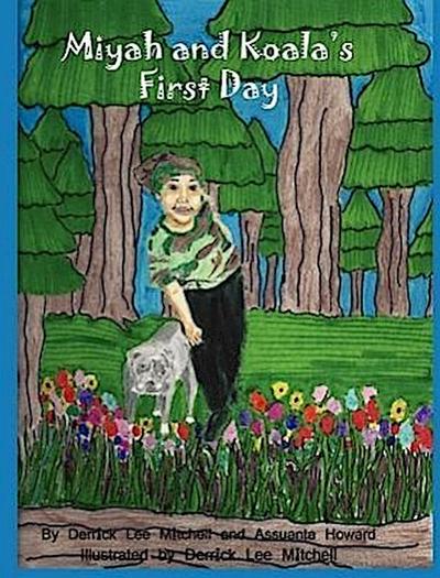 Miyah and Koala’s First Day