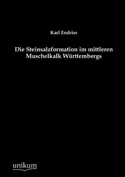 Die Steinsalzformation im mittleren Muschelkalk Württembergs