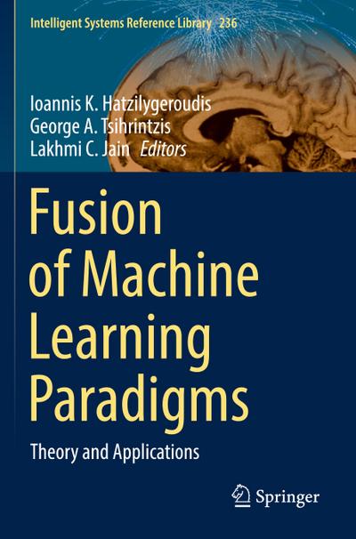 Fusion of Machine Learning Paradigms