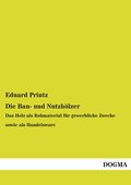 Die Bau- und Nutzhölzer