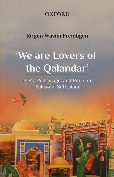 ’We Are Lovers of the Qalandar’