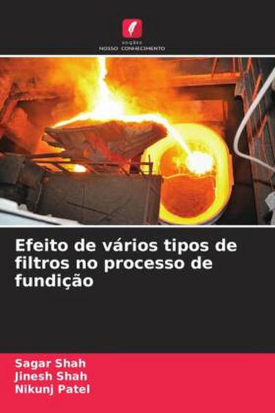 Efeito de vários tipos de filtros no processo de fundição