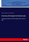 A harmony of the Gospels for historical study