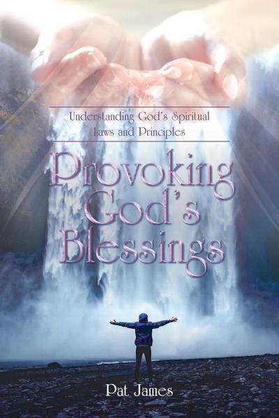 Provoking God’s Blessings