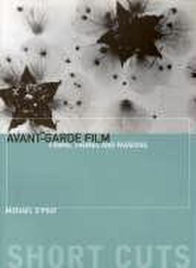 O’Pray, M: Avant-Garde Film - Forms, Themes and Passions
