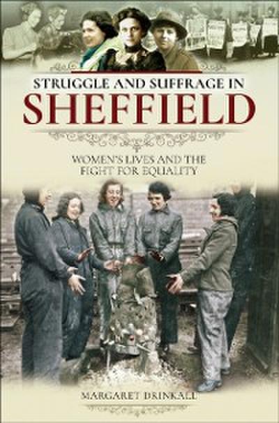 Struggle and Suffrage in Sheffield