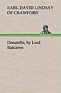 Donatello, by Lord Balcarres