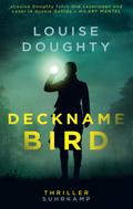 Deckname: Bird von Louise Doughty | Ebook