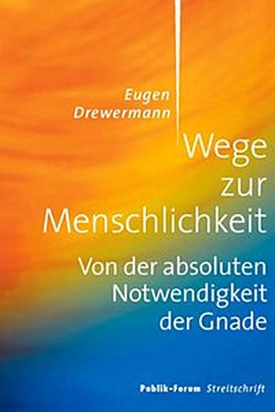 Wege zur Menschlichkeit