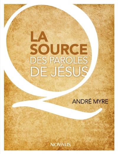 La source des paroles de Jesus