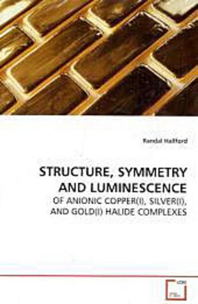 STRUCTURE, SYMMETRY AND LUMINESCENCE