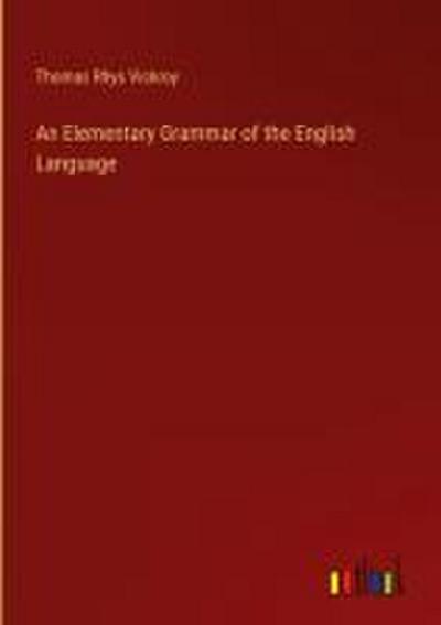 An Elementary Grammar of the English Language