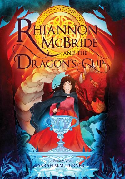 Rhiannon McBride and the Dragon’s Cup