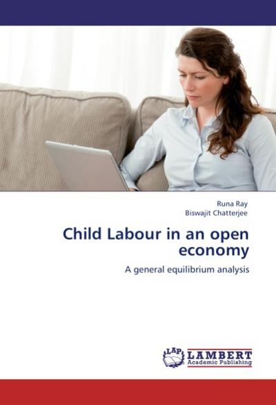 Child Labour in an open economy - Runa Ray
