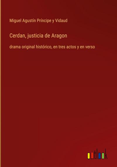 Cerdan, justicia de Aragon