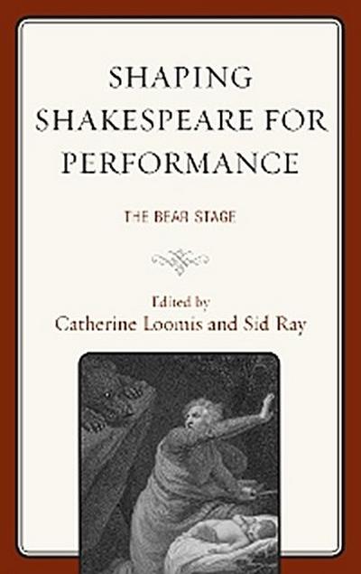 Shaping Shakespeare for Performance