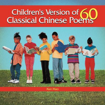 Children’s Version of 60 Classical Chinese Poems