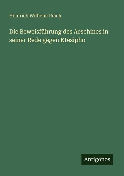 Die Beweisführung des Aeschines in seiner Rede gegen Ktesipho
