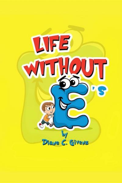 Life Without E’s