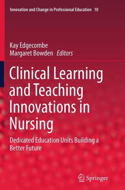 Clinical Learning and Teaching Innovations in Nursing