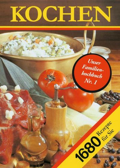 Kochen. 1680 Rezepte für Sie