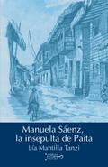 Manuela Sáenz, la insepulta de Paita