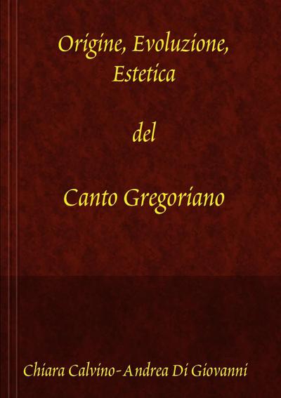 Origine, Evoluzione, Estetica del canto gregoriano
