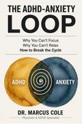 The ADHD-Anxiety Loop