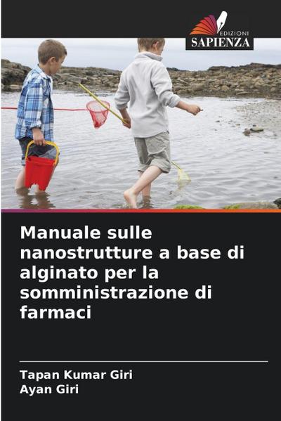 Manuale sulle nanostrutture a base di alginato per la somministrazione di farmaci