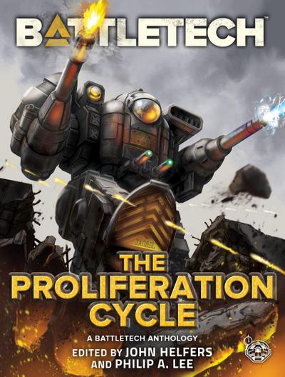 BattleTech: The Proliferation Cycle (BattleTech Anthology)