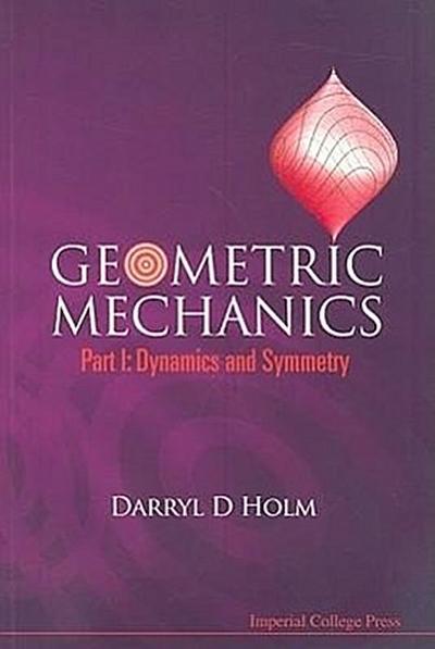 Geometric Mechanics - Part I: Dynamics and Symmetry