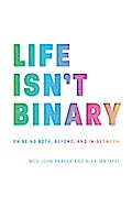 Life Isn’t Binary