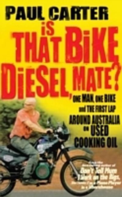 Is That Bike Diesel, Mate?