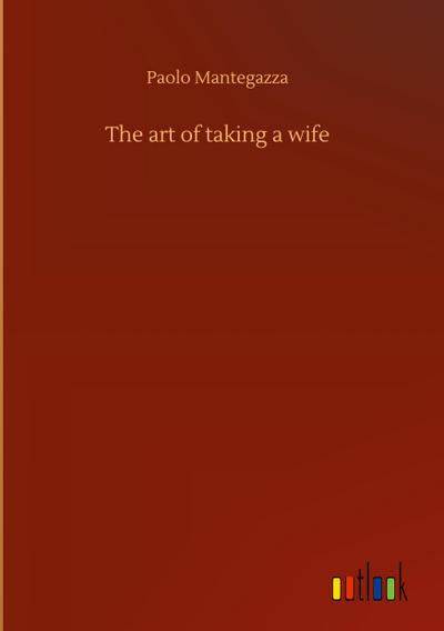 The art of taking a wife