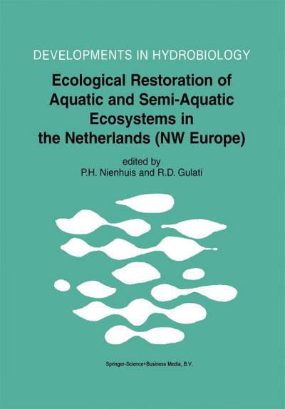 Ecological Restoration of Aquatic and Semi-Aquatic Ecosystems in the Netherlands (NW Europe)
