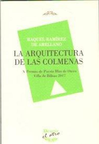 ARQUITECTURA DE LAS COLMENAS, LA (El Otro 113)