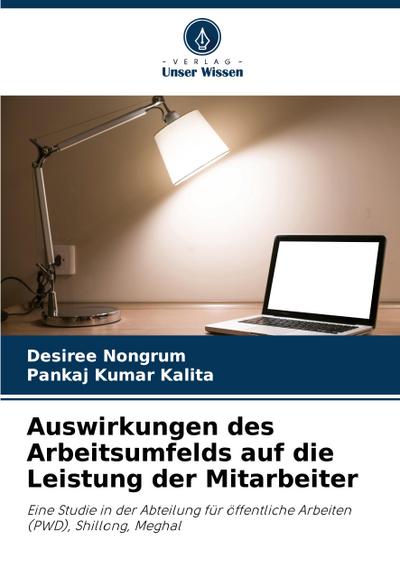 Auswirkungen des Arbeitsumfelds auf die Leistung der Mitarbeiter