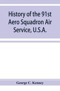 History of the 91st Aero Squadron Air Service, U.S.A.