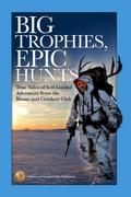 Big Trophies, Epic Hunts