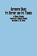 Authentic Blues - Its History and Its Themes